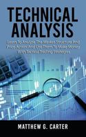 Technical Analysis: Learn To Analyse The Market Structure And Price Action And Use Them To Make Money With Tactical Trading Strategies 1720822042 Book Cover