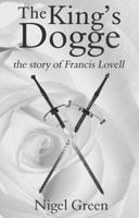 The King's Dogge: The Story of Francis Lovell 1783061847 Book Cover
