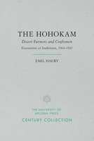 The Hohokam, desert farmers & craftsmen: Excavations at Snaketown, 1964-1965 0816504458 Book Cover