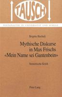 Mythische Diskurse in Max Frischs «Mein Name SEI Gantenbein»: Semiotische Kritik 390675295X Book Cover