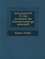 Schutzschrift Fur Die Aechtheit Der Rosenkreutzergesellschaft 1286883393 Book Cover