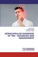 Intracapsular Disorders of Tmj: Diagnosis and Management 6200498113 Book Cover