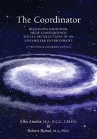 The Coordinator: Managing High-risk, High-Consequence Social Interactions in an Unfamiliar Environment 1950678164 Book Cover