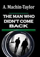 The Man Who Didn't Come Back 0244172218 Book Cover