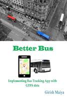 Betterbus: Implementing Bus Tracking App with Gtfs Data 1092882960 Book Cover