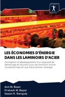 LES ÉCONOMIES D'ÉNERGIE DANS LES LAMINOIRS D'ACIER: Conception et développement d'un dispositif de démarrage en douceur pour les laminoirs d'acier ... vue d'économiser l'énergie 6200914559 Book Cover