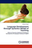 Language Development Through Synectics Model of Teaching 3846505153 Book Cover