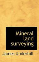 Mineral Land Surveying 1016146728 Book Cover