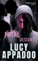 Fatal Designs 0645574252 Book Cover