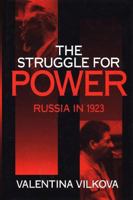 The Struggle for Power: Russia in 1923 (Russian Studies Series) 1573920266 Book Cover