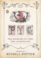 Pyg: The Memoirs of Toby, the Learned Pig 0143121189 Book Cover