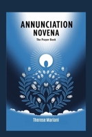 Novena for Annunciation: "Praying with Mary Through the Mystery of the Annunciation" B0FG7M293H Book Cover