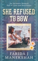 She Refused to Bow B0CMZBPJ6C Book Cover
