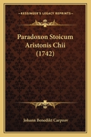 Paradoxon Stoicum Aristonis Chii (1742) 1166336921 Book Cover