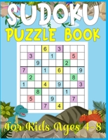 Sudoku Puzzle Book For Kids Ages 4-8: 250 Sudoku Puzzles For Kids Easy - Hard - A Brain Game For Smart Kids - sudoku for kids ages 4-8 1673811892 Book Cover