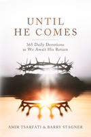 Until He Comes: 365 Daily Devotions as We Await His Return 0736992014 Book Cover