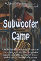 Subwoofer Camp: Better Sound for your Music & Movies B0GJPL7WWZ Book Cover