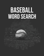Baseball Word Search: Baseball Word Search Puzzle Book for Adults and Teen Boys | Gift Idea for Baseball Player B097XGMN22 Book Cover