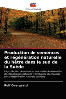 Production de semences et régénération naturelle du hêtre dans le sud de la Suède 6203366218 Book Cover