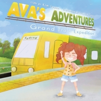Ava's Adventures: Grand Train Expedition 0648647919 Book Cover