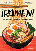 ¡Ramen!: Un libro de cocina en formato cómic 6073900902 Book Cover