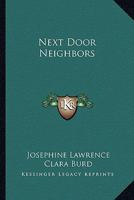 Next Door Neighbors 0548451249 Book Cover