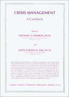 Crisis Management: A Casebook 0398054088 Book Cover