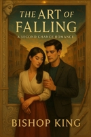 The Art of Falling: Where Passion Meets Purpose B0FCDQP8QB Book Cover