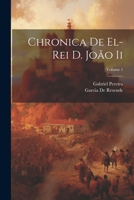 Chronica De El-Rei D. João Ii; Volume 1 1022054023 Book Cover