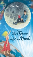 Der Mann auf dem Mond: Ein Poesiebuch 3347322592 Book Cover