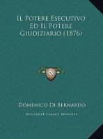Il Potere Esecutivo Ed Il Potere Giudiziario 1169558879 Book Cover