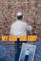 My God! Our God? 1604775416 Book Cover
