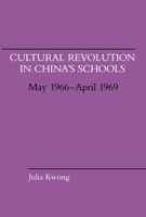 Cultural Revolution in China's Schools, May 1966–April 1969 0817986421 Book Cover