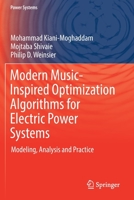 Modern Music-Inspired Optimization Algorithms for Electric Power Systems: Modeling, Analysis and Practice 3030120465 Book Cover
