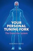 Your Personal Tuning Fork: The Endocrine System 1846945038 Book Cover