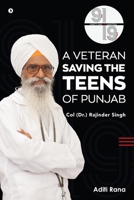 91 for 19. A Veteran Saving the Teens of Punjab Col (Dr.) Rajinder Singh B0F3384RBP Book Cover