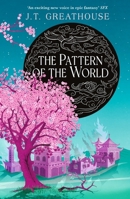 The Pattern of the World: Book Three 147323297X Book Cover