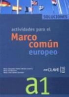 Actividades para el Marco común europeo A1 - Soluciones (Spanish Edition) 2090343540 Book Cover