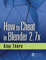 How to Cheat in Blender 2.7x 1498764517 Book Cover