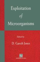 Exploitation of Microorganisms 9401046697 Book Cover