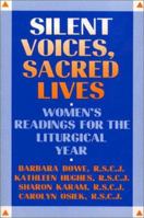 Silent Voices, Sacred Lives: Women's Readings for the Liturgical Year 0809133369 Book Cover