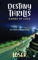 Destiny Thrills: Games of Luck 1648288472 Book Cover