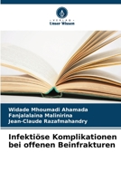 Infektiöse Komplikationen bei offenen Beinfrakturen 6205810212 Book Cover