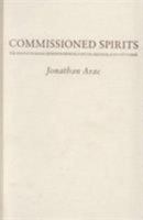 Commissioned Spirits: The Shaping of Social Motion in Dickens, Carlyle, Melville, and Hawthorne 0231071175 Book Cover