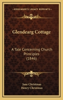 Glendearg Cottage: A Tale Concerning Church Principles 1017355983 Book Cover