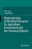 Bioprospecting of Microbial Resources for Agriculture, Environment and Bio-chemical Industry 3031638433 Book Cover