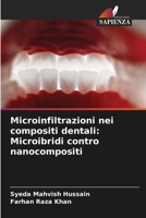Microinfiltrazioni nei compositi dentali: Microibridi contro nanocompositi (Italian Edition) 6207908422 Book Cover