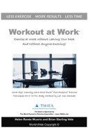 Workout at Work: Exercise at Work Without Leaving Your Desk and Without Anyone Knowing! 1982079495 Book Cover