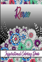 Renee Inspirational Coloring Book: An adult Coloring Boo kwith Adorable Doodles, and Positive Affirmations for Relaxationion.30 designs , 64 pages, matte cover, size 6 x9 inch , B08KH3RD35 Book Cover