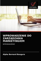 WPROWADZENIE DO ZARZĄDZANIA MARKETINGIEM: WPROWADZENIE 6202587199 Book Cover